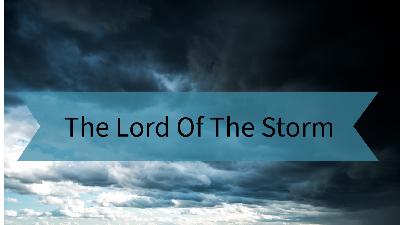 The Lord Of The Storm