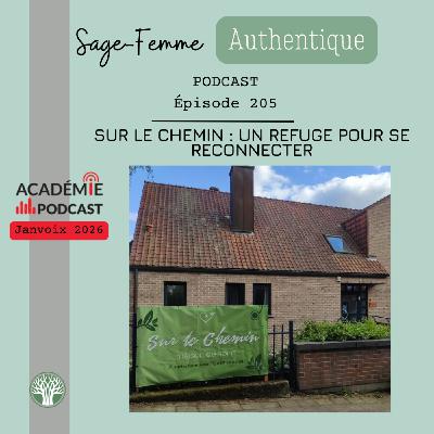 Sur le Chemin : un refuge pour se reconnecter EP205