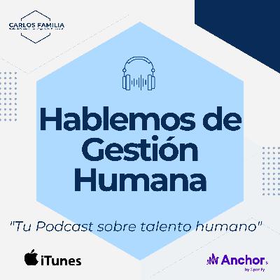 Episodio 4 - La Psicologia en las Organizaciones y el manejo del cambio