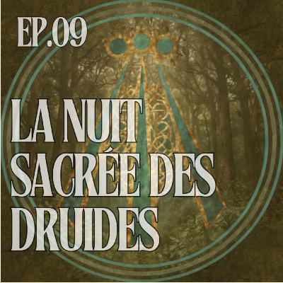 Pourquoi la Nuit est Sacrée chez les Druides (et ce qu’elle guérit en nous)