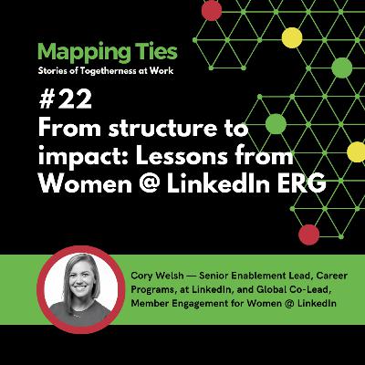 From structure to impact: Lessons from Women @ LinkedIn ERG with Cory Welsh