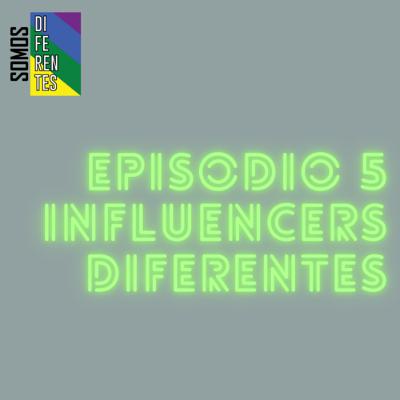 Influencers diferentes