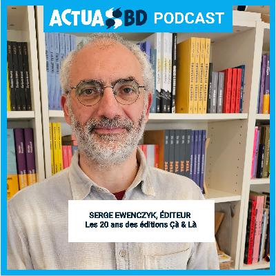 MARCHÉ - Serge Ewenczyk (20 ans de Çà et là) : « Éditeur de BD indépendant est un métier à risque »