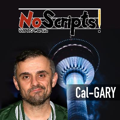 No Scripts Podcast Episode 2 | Cal-GARY