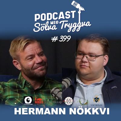 #399 Hermann Nökkvi með Sölva Tryggva (Áskriftarþáttur)