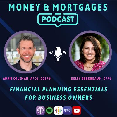 Financial Planning Essentials for Business Owners (with Kelly Berenbaum, CFP®)