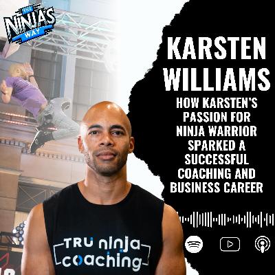 Ep. 20 Karsten Williams the Big Cat Ninja