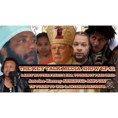 S2.E11| Larry Hoover & NBA Youngboy PARDONEd by Donald Trump! BossMan Dlow getFREED FROM FEMBOY