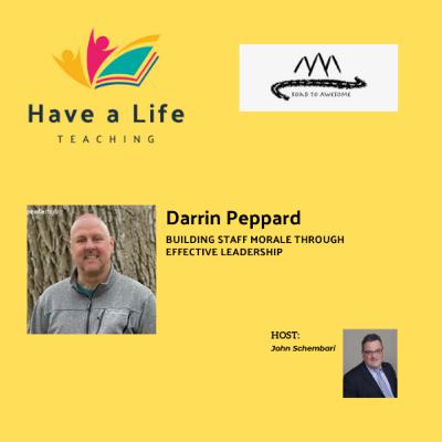 Darrin Peppard: How to Build Staff Morale by Running a School Well (Not Playing the Superhero) Darrin Peppard: How to Build Staff Morale by Running a School Well (Not Playing the Superhero)