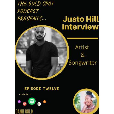 Episode 12: Justo Hill Interview Episode 12: Justo Hill Interview