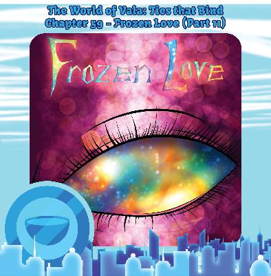 Chapter 59 - Frozen Love (Part 11) Chapter 59 - Frozen Love (Part 11)