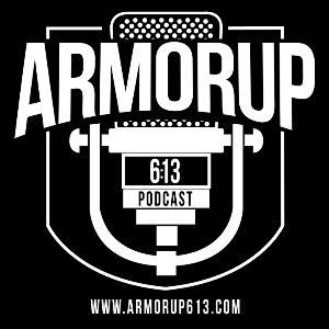 Armor Up 6:13 - Ep 7 - The Whole Armor of God Series "Sword of The Spirit"(7 of 7)