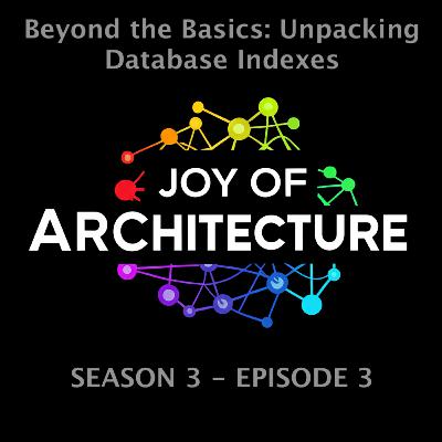 Beyond the Basics: Unpacking Database Indexes