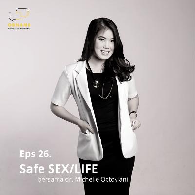 Eps 26. Safe Sex/Life