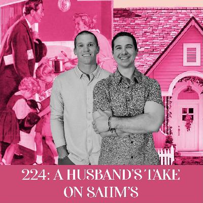 A Husband’s Take on SAHMs  | Ep 224 A Husband’s Take on SAHMs  | Ep 224