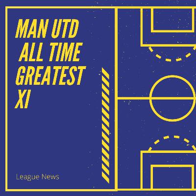 Manchester United Greatest XI