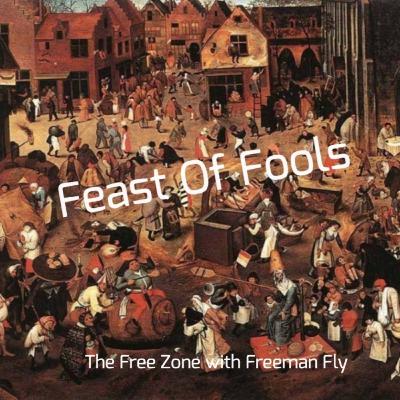 Feast Of Fools - Free Zone Classic Episode