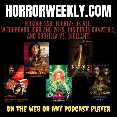Forgive Us All, Witchboard 1986 and 2025, Insidious Chapter 3, and Godzilla vs. Biollante