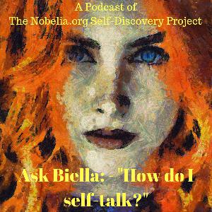 54 Ask Biella: - "How do I self-talk?" 54 Ask Biella: - "How do I self-talk?"