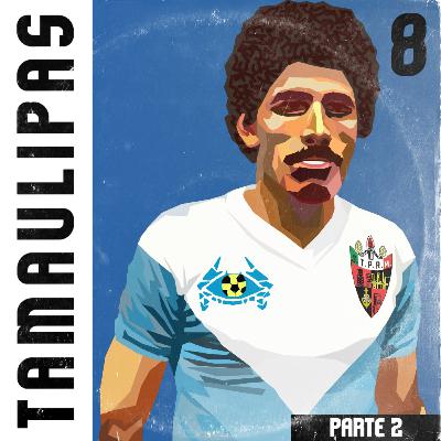 LA TRAVESÍA DEL FÚTBOL TAMAULIPECO PARTE 2 LA TRAVESÍA DEL FÚTBOL TAMAULIPECO PARTE 2