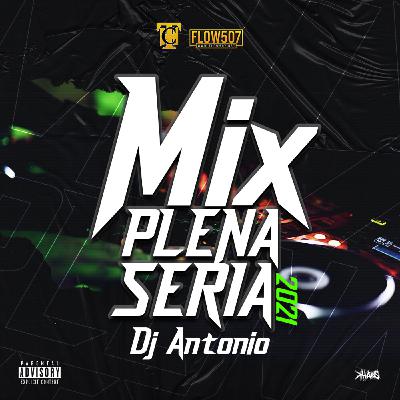 Mix de Plena Seria - DJ Antonio Mix de Plena Seria - DJ Antonio