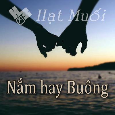 Nắm hay Buông Nắm hay Buông