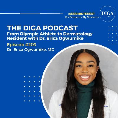 #203 From Olympic Athlete to Dermatology Resident with Dr. Erica Ogwumike