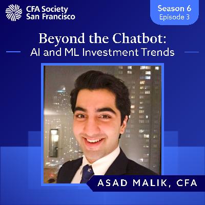 Beyond the Chatbot: AI and ML Investment Trends w/ Asad Malik Beyond the Chatbot: AI and ML Investment Trends w/ Asad Malik