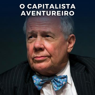 O INDIANA JONES DOS INVESTIMENTOS: JIM ROGERS | TEMP. 3 EP. 4