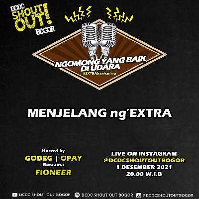 Menjelang Ng'EXTRA Bersama Fioneer Menjelang Ng'EXTRA Bersama Fioneer