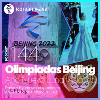YKW 144: Olimpiadas Beijing. Año Nuevo Lunar Asiático. Dawn y HyunA se comprometen.