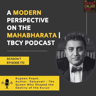 Rupeen Popat, Author – Reclaiming Satyavati’s Legacy: A Modern Perspective on the Mahabharata | TBCY Podcast
