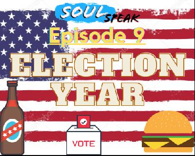 Episode 9 – Election 2020!