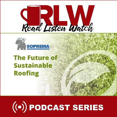 The Future of Sustainability and Roofing with Soprema The Future of Sustainability and Roofing with Soprema