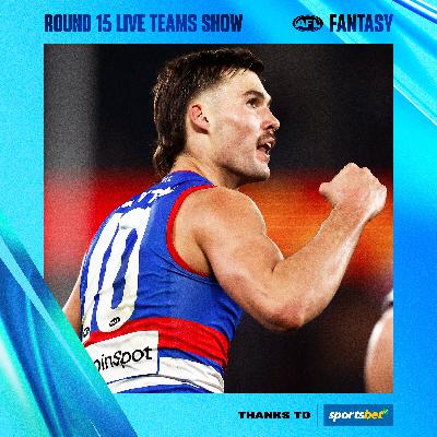 R15 teams, top trade targets, captains - AFL Fantasy LIVE