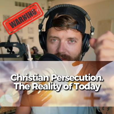 CHRISTIAN PERSECUTION. The Reality of Today