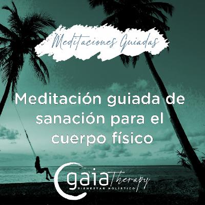 Meditación guiada de sanación para el cuerpo físico Meditación guiada de sanación para el cuerpo físico
