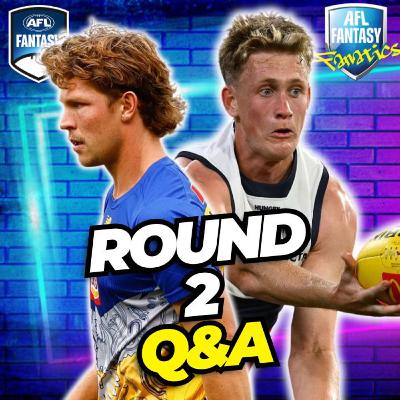 Round 2 Q&A | AFL Fantasy 2026 Round 2 Q&A | AFL Fantasy 2026