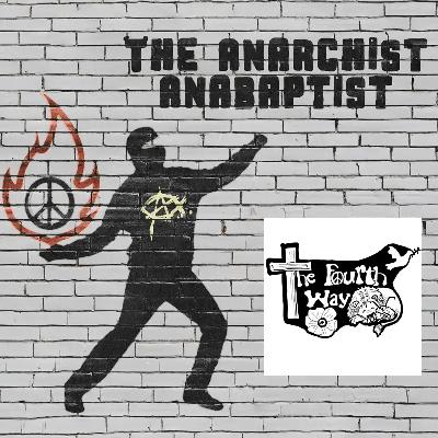 Cody Cook and the Anarchist Anabaptist (The Fourth Way) Cody Cook and the Anarchist Anabaptist (The Fourth Way)