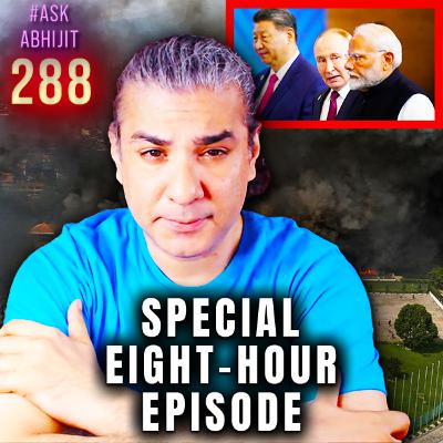 #AskAbhijit 288: Special 8-Hour Episode! Ask Me Anything
