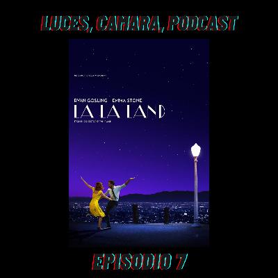 Episodio 7 - La La Land