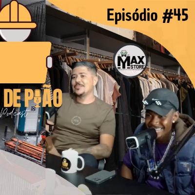 Carlos Tuber e Max - Papo de Peão #45