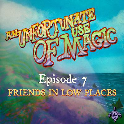 S6:E7 - Friends In Low Places