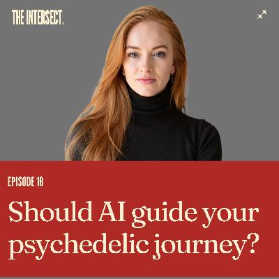 Should AI guide your psychedelic journey? A neuroscientist reveals the key to a good trip