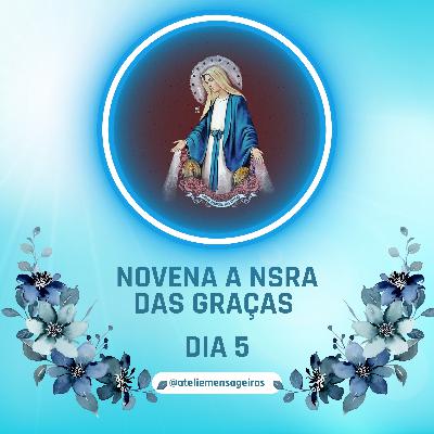 Novena em honra a Nsra das Graças- Dia 5