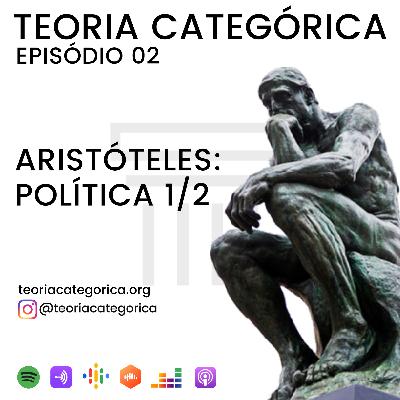 Aristóteles: Política 1/2 - Episódio 02 Aristóteles: Política 1/2 - Episódio 02