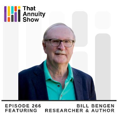 266 - Bill Bengen, The Creator of the 4% Rule, Looks Ahead At Creating Safe Retirement Income