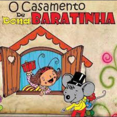 HISTÓRIA: CASAMENTO DA DONA BARATINHA (LUIS CAMARGO).