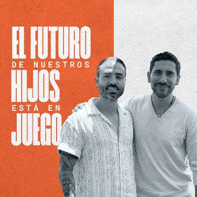 EP #142 - El futuro de nuestros hijos está en juego | Super Papá Juan Carlos Gutiérrez