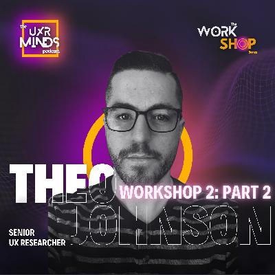 UXR - UXD Portfolio, what hiring managers look for! Workshop 2 Part 2 ft. Theo Johnson UXR - UXD Portfolio, what hiring managers look for! Workshop 2 Part 2 ft. Theo Johnson